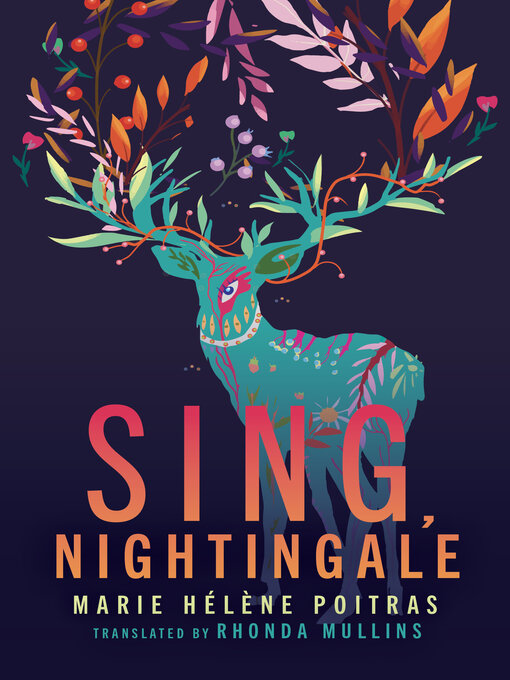 Title details for Sing, Nightingale by Marie Hélène Poitras - Available